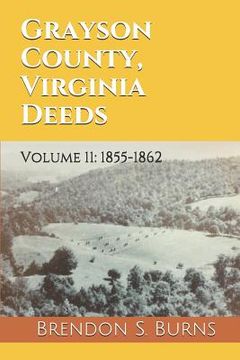 portada Grayson County, Virginia Deeds: Volume 11: 1855-1862 (en Inglés)