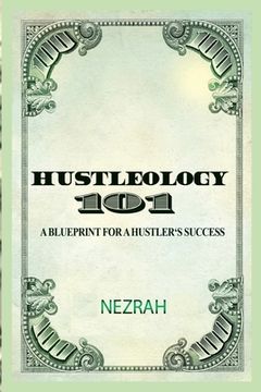 portada Hustleology 101: A Blueprint For A Hustler's Success (in English)