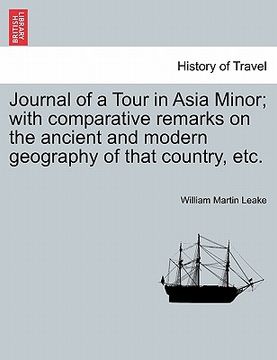portada journal of a tour in asia minor; with comparative remarks on the ancient and modern geography of that country, etc. (en Inglés)