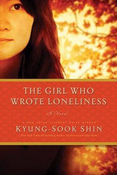 portada The Girl Who Wrote Loneliness: A Novel