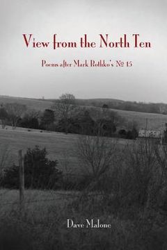 portada View from the North Ten: Poems After Mark Rothko's No. 15 (in English)