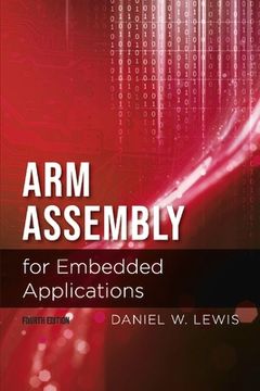 portada Arm Assembly for Embedded Applications, 4th Edition: Volume 1 (en Inglés)
