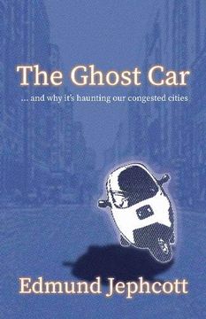 portada The Ghost Car: And how It'S Haunting our Congested Cities (en Inglés)