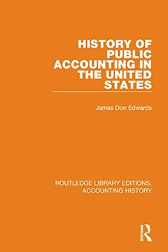 portada History of Public Accounting in the United States: Routledge Library Editions: Accounting History (en Inglés)