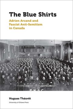 portada The Blue Shirts: Adrien Arcand and Fascist Anti-Semitism in Canada (Canadian Studies) (en Inglés)