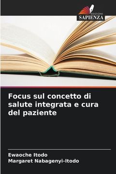 portada Focus sul concetto di salute integrata e cura del paziente (in Italian)