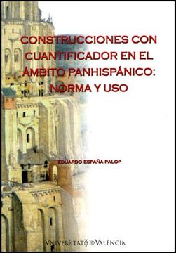 portada Construcciones con Cuantificador en el Ámbito Panhispánico: Norma y uso