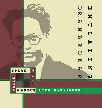 portada Emulating dr. Ambedkar: Think, Speak, Write and Argue Like Babasaheb (en Inglés)