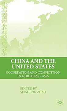 portada China and the United States: Cooperation and Competition in Northeast Asia 