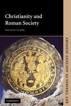 portada Christianity and Roman Society Paperback (Key Themes in Ancient History) (in English)