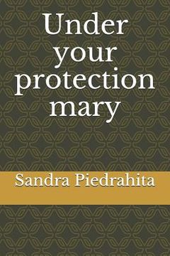 portada Under Your Protection Mary (en Inglés)