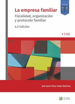 portada La Empresa Familiar (4ª Ed,) Fiscalidad, Organizacion y Protocolo Familiar (Papel + Digital)