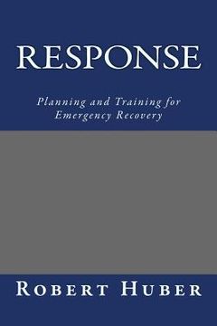 portada Response: Planning and Training for Emergency Recovery (en Inglés)