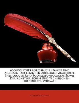 portada Zoologisches Adressbuch: Namen Und Adressen Der Lebenden Zoologen, Anatomen, Physiologen Und Zoopalaeontologen, Sowie Der Künstlerischen Und Te (en Alemán)