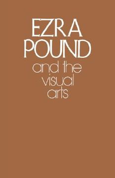 portada ezra pound and the visual arts (en Inglés)