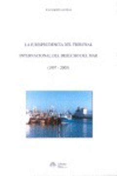 portada La jurisprudencia del tribunal internacional del derecho del mar (1997-2005)