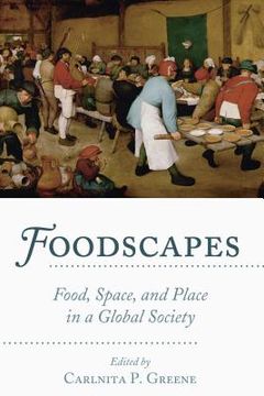 portada Foodscapes: Food, Space, and Place in a Global Society (en Inglés)