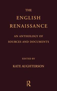 portada the english renaissance: an anthology of sources and documents (en Inglés)