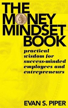 portada The Money Mindset Book: Practical Wisdom for Success-minded Employees and Entrepreneurs (en Inglés)