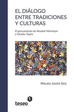 portada El Diálogo Entre Tradiciones y Culturas: El Pensamiento de Alasdair Macintyre y Charles Taylor