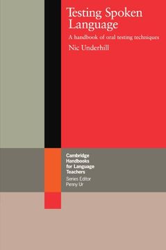 portada Testing Spoken Language: A Handbook of Oral Testing Techniques (Cambridge Handbooks for Language Teachers) (en Inglés)