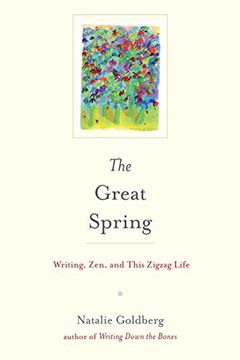 portada The Great Spring: Writing, Zen, and This Zigzag Life (en Inglés)
