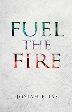 portada Fuel The Fire (en Inglés)