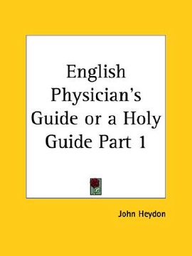 portada english physician's guide or a holy guide part 1 (en Inglés)