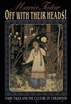 portada Off With Their Heads! Fairy Tales and the Culture of Childhood 