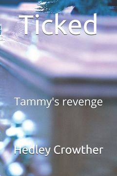 portada Ticked: Tammy's revenge (en Inglés)