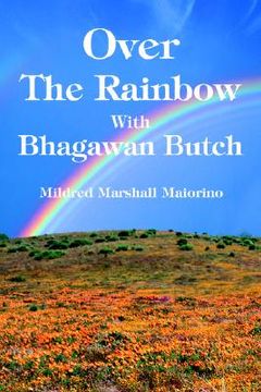 portada over the rainbow with bhagawan butch (en Inglés)