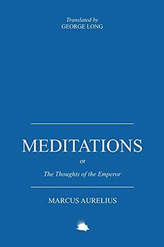 portada Meditations: Or the Thoughts of the Emperor Marcus Aurelius Antoninus (Paperback) 