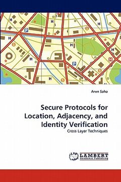 portada secure protocols for location, adjacency, and identity verification (en Inglés)