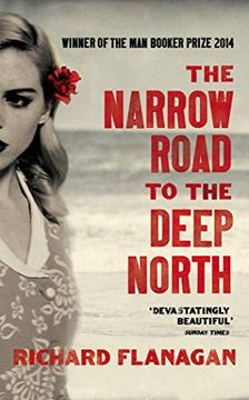 portada The Narrow Road to the Deep North (Winner of man Booker Prize for Fiction 2014) Shortlisted for Miles Franklin Literary Award 2014 Long- (in English)