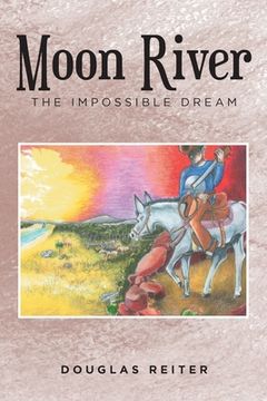 portada Moon River: The Impossible Dream (en Inglés)