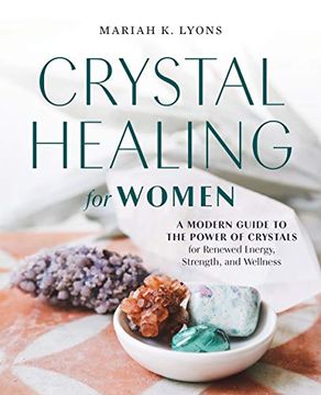 portada Crystal Healing for Women: A Modern Guide to the Power of Crystals for Renewed Energy, Strength, and Wellness (in English)