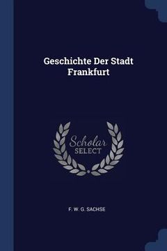 portada Geschichte Der Stadt Frankfurt (in English)