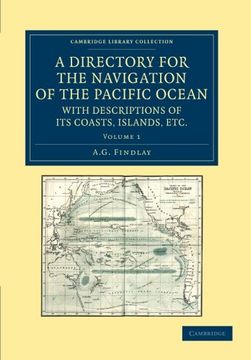 portada A Directory for the Navigation of the Pacific Ocean, With Descriptions of its Coasts, Islands, Etc. 2 Volume Set: A Directory for the Navigation of. Library Collection - Maritime Exploration) (in English)