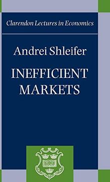 portada Inefficient Markets: An Introduction to Behavioral Finance (Clarendon Lectures in Economics) (en Inglés)