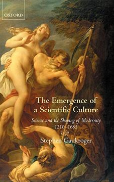 portada The Emergence of a Scientific Culture: Science and the Shaping of Modernity 1210-1685 (in English)