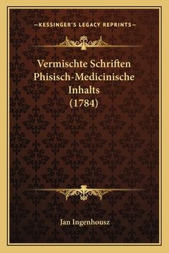 portada Vermischte Schriften Phisisch-Medicinische Inhalts (1784) (en Alemán)