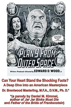 portada Can Your Heart Stand the Shocking Facts? By dr. Brentwood Masterling, M. Fa A. , D. V. Ma , ph. Dr A Deep Dive Into an American Masterpiece, Edward d. Wood, Jr. 's Plan 9 From Outer Space (en Inglés)