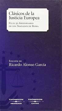 portada Clásicos de la Justicia Europea - En el 50 aniversario de los Tratados de Roma (Monografía)