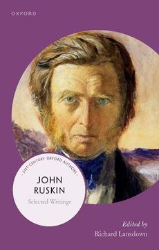 portada John Ruskin: Selected Writings (21St-Century Oxford Authors) (en Inglés)