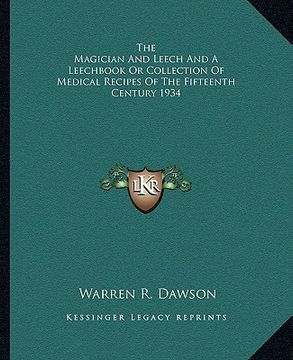 portada the magician and leech and a leechbook or collection of medical recipes of the fifteenth century 1934