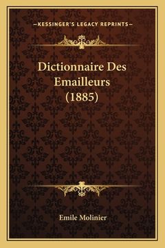 portada Dictionnaire Des Emailleurs (1885) (en Francés)