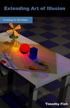 portada Extending Art of Illusion: Scripting for 3D Artists (in English)