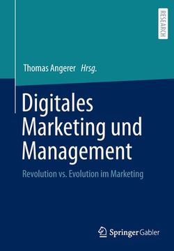 portada Digitales Marketing und Management: Revolution vs. Evolution im Marketing (in German)