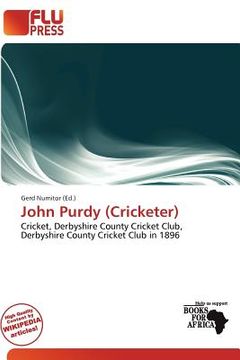 john purdy (cricketer) (en Inglés)