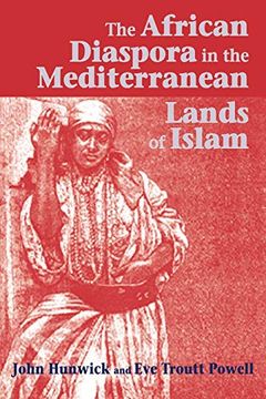 portada The African Diaspora in the Mediterranean Lands of Islam (Princeton Series on the Middle East) (en Inglés)